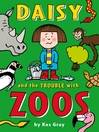 Daisy and the Trouble with Zoos (eBook): Daisy Series, Book 2